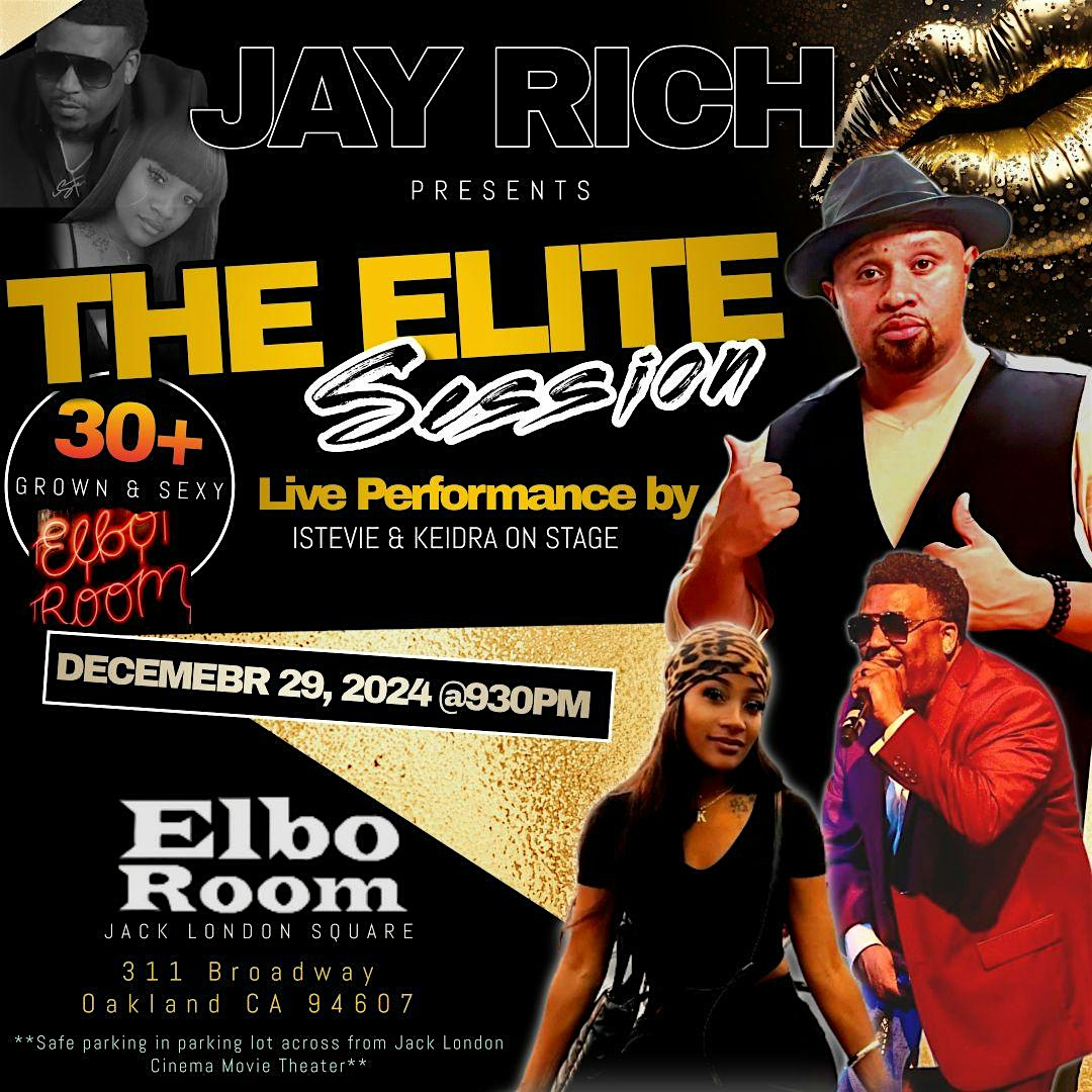 JAY RICH PRESENTS: The ELITE SESSION – Oakland, CA