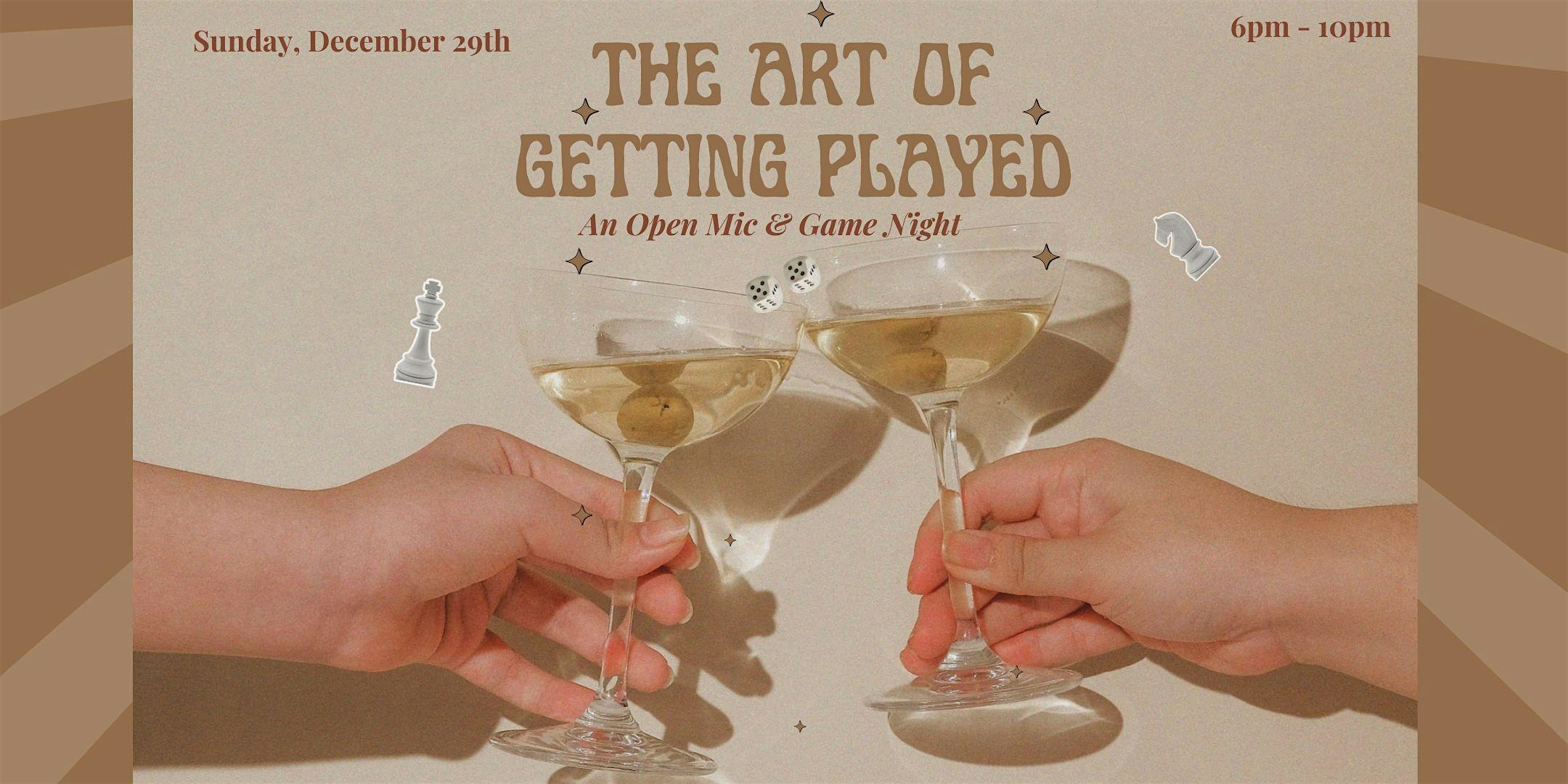 THE ART OF GETTING PLAYED: AN OPEN MIC + GAME NIGHT – Englewood, NJ