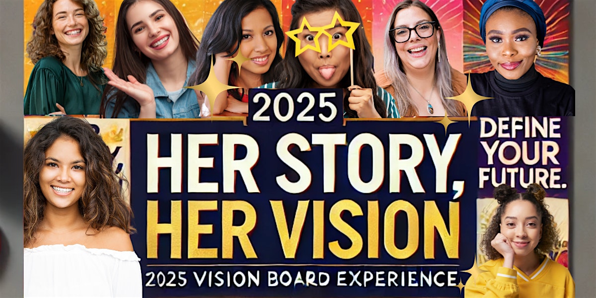 Her Story, Her Vision: 2025 Vision Board Experience – Pasadena, CA