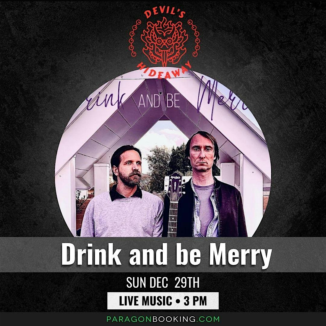 Mill Ave Patio Party : Live Music in Mill Ave featuring Drink and be Merry at Devil’s Hideaway – ,