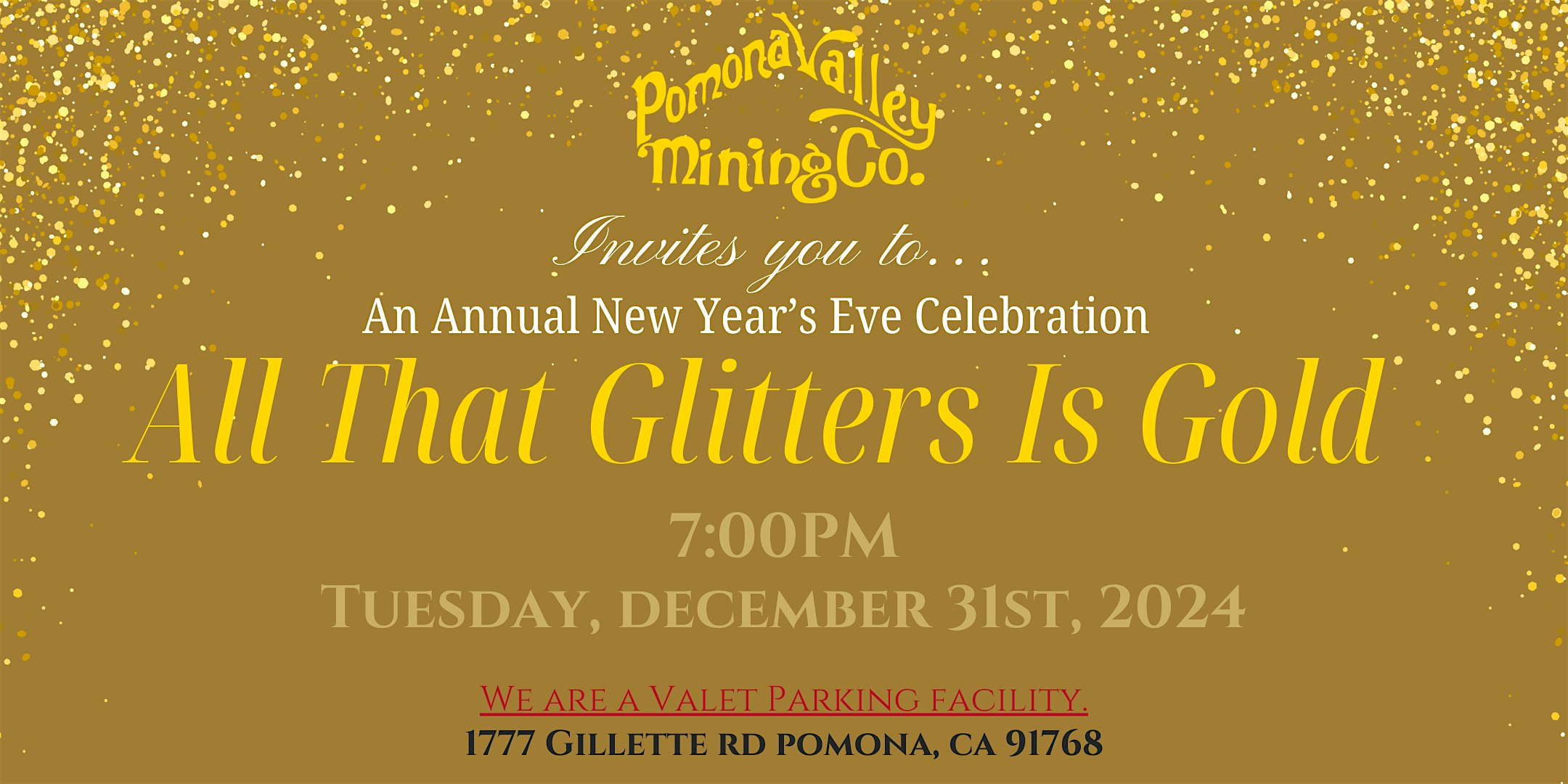 New Year’s Eve at Pomona Valley Mining Co: All That Glitters Is Gold – Pomona, CA