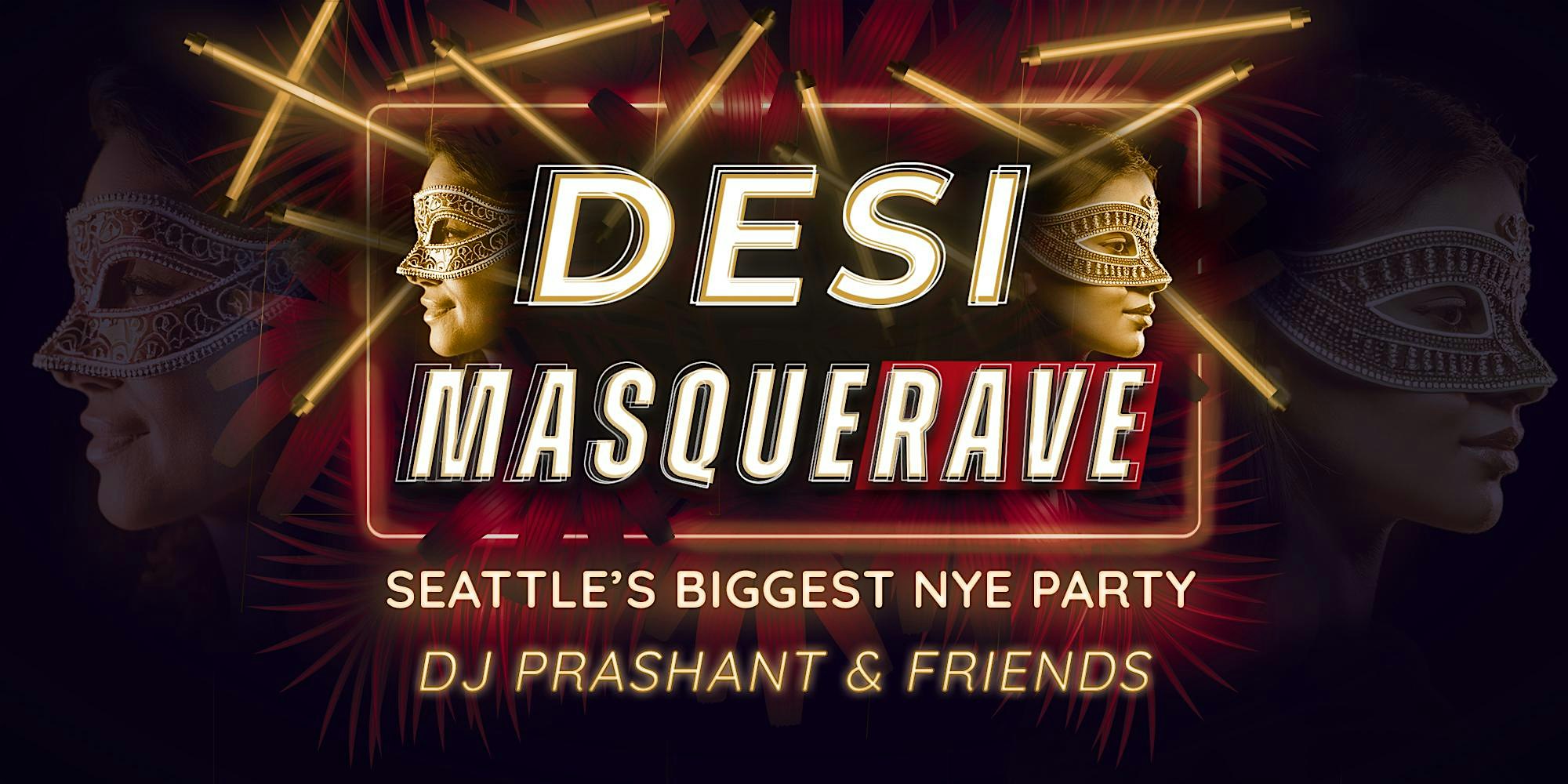 NYE MASQUERADE: Bollywood Rave Party in Seattle  DJ Prashant & Friends – Seattle, WA