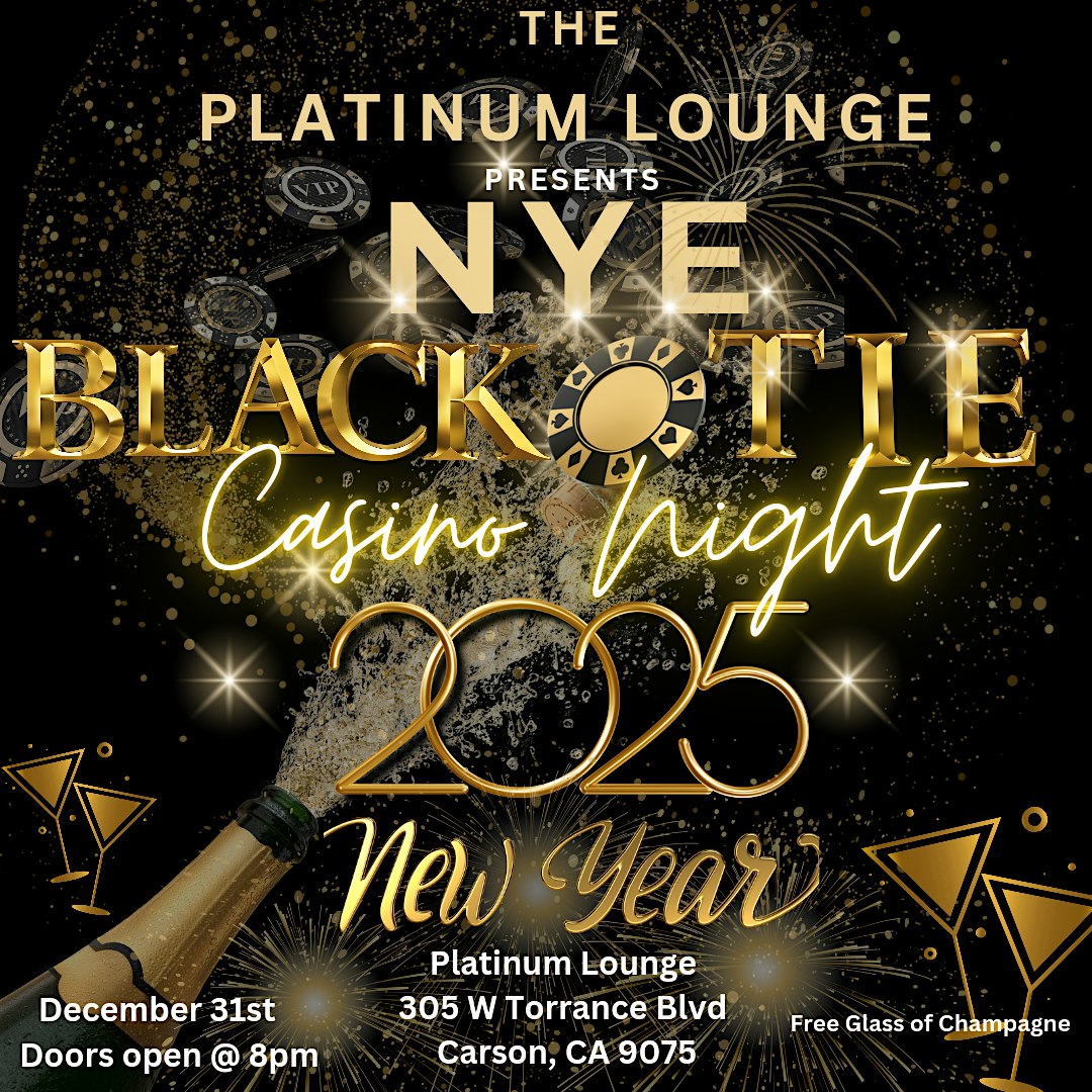 The Platinum Lounge Presents NYE Black Tie – Carson, CA