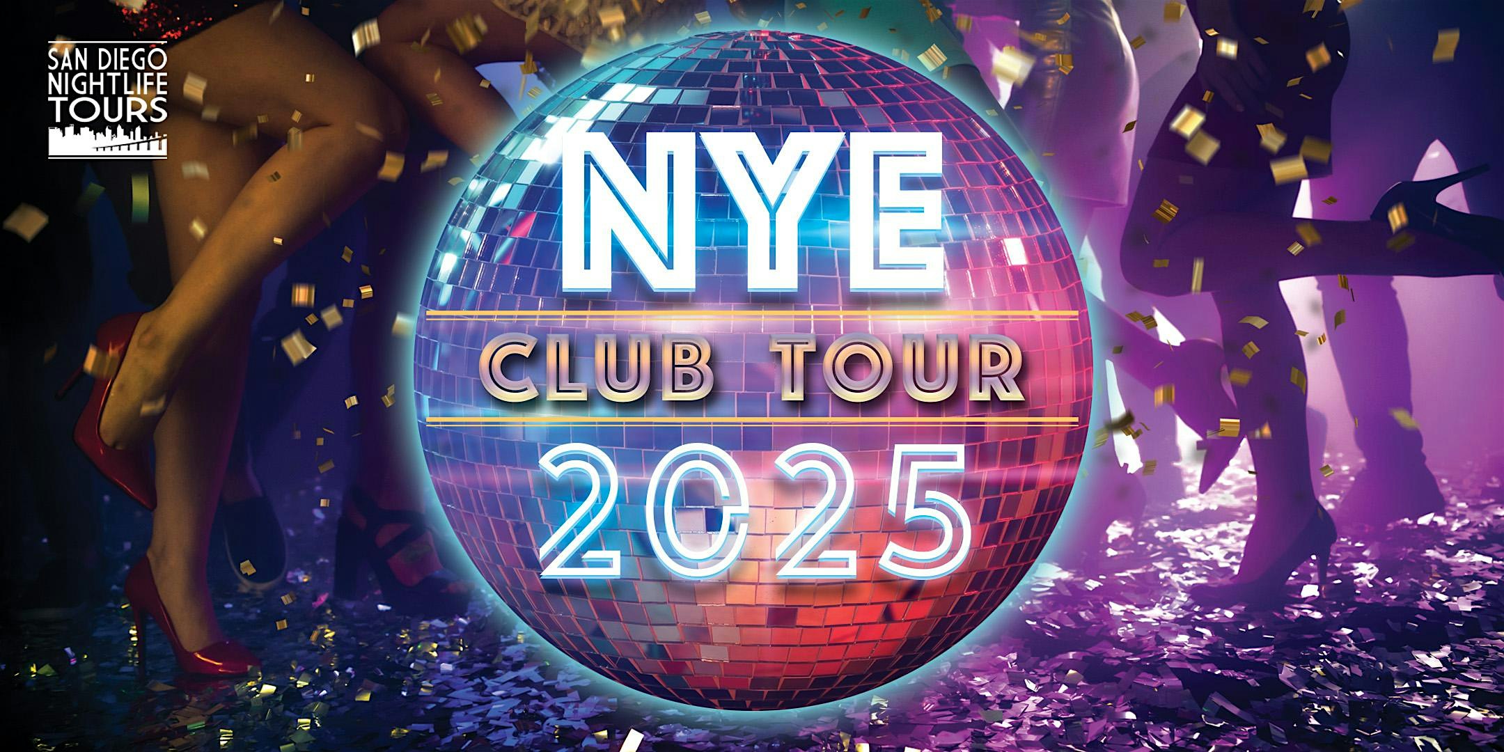 San Diego NYE 2025 Club Tour (up to 5 clubs included) – San Diego, CA