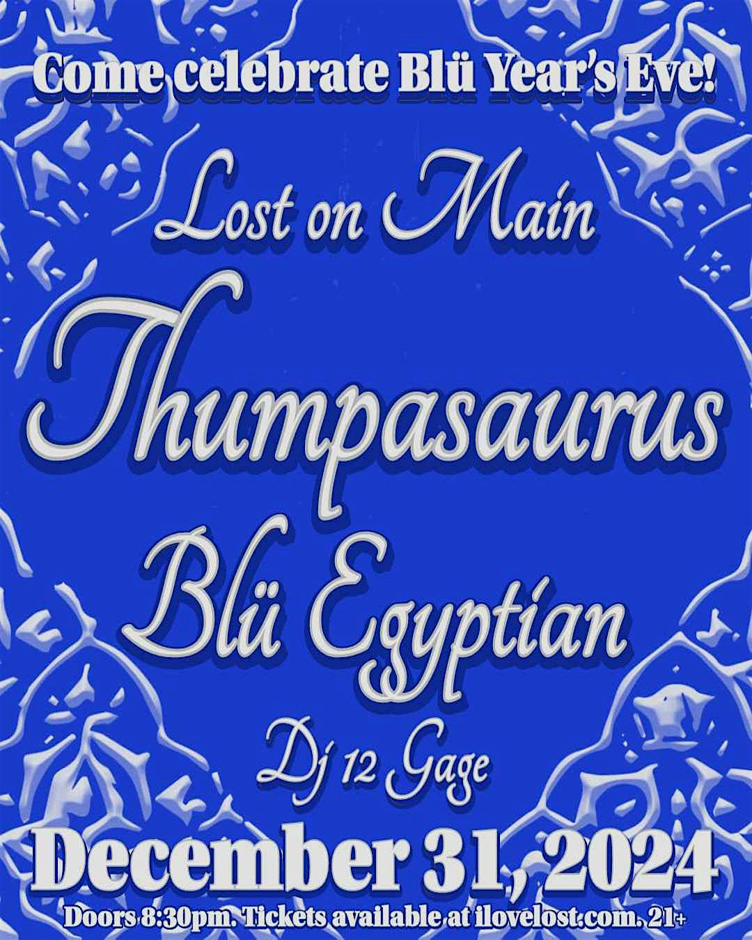 Blu Year’s Eve at Lost on Main with Thumpasaurus and Blu Egyptian – Chico, CA