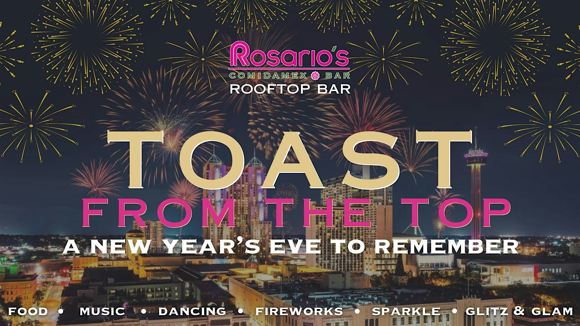 Toast From the Top: A New Years Eve to Remember! Rosarios Rooftop Bar – San Antonio, TX