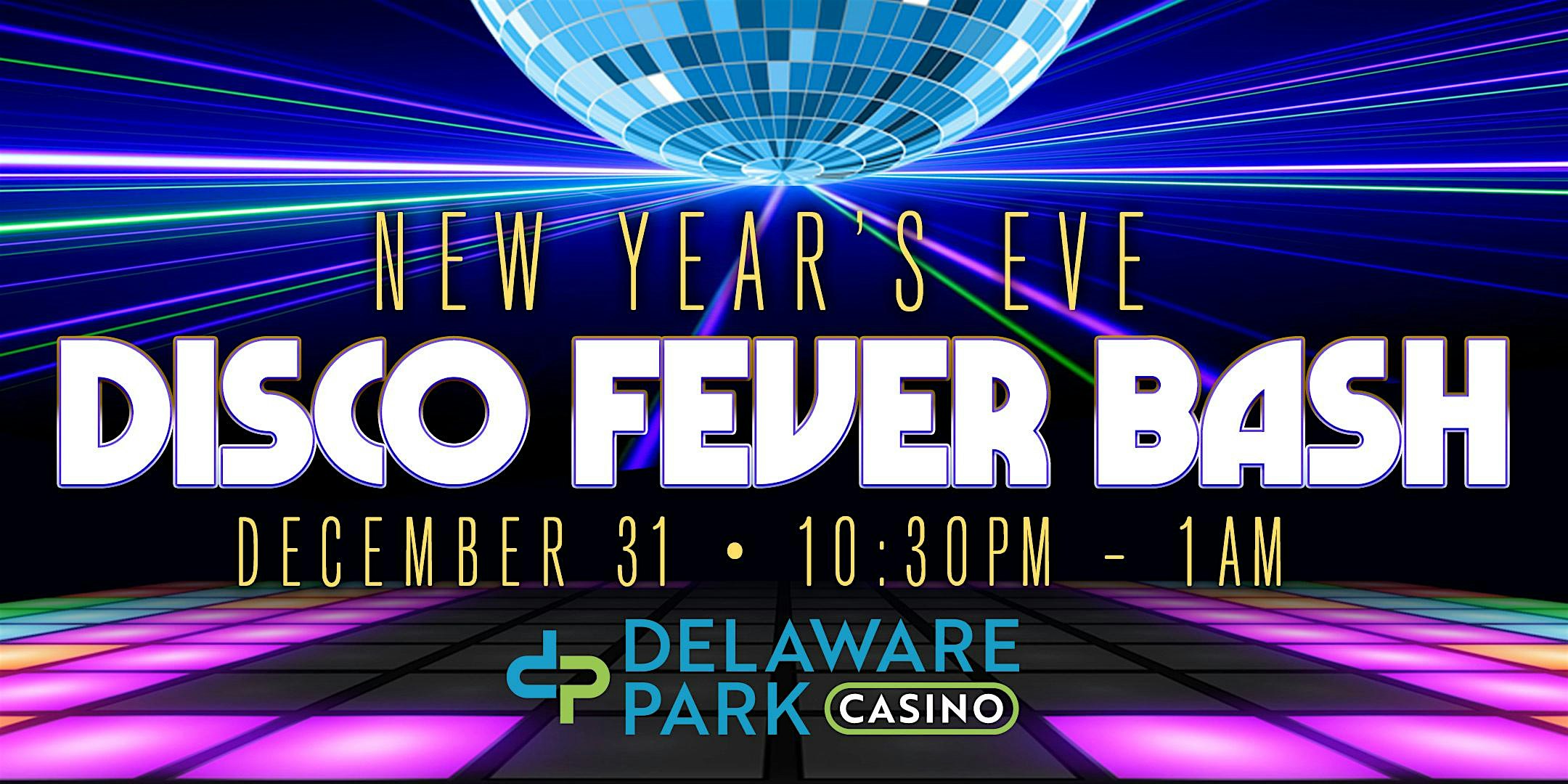 New Year’s Eve Disco Fever Bash at Delaware Park Casino – Wilmington, DE