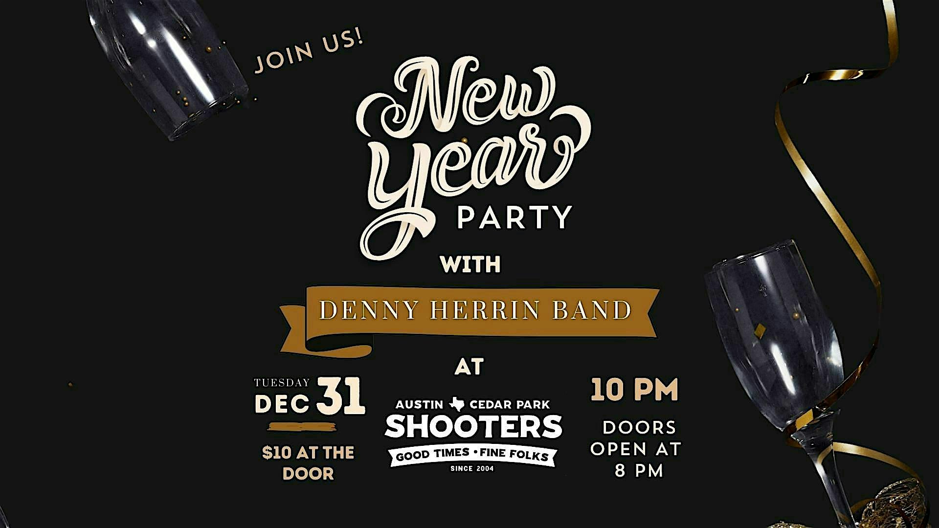 New Year’s Eve Party with Denny Herrin Band at Shooters Cedar Park! – Cedar Park, TX