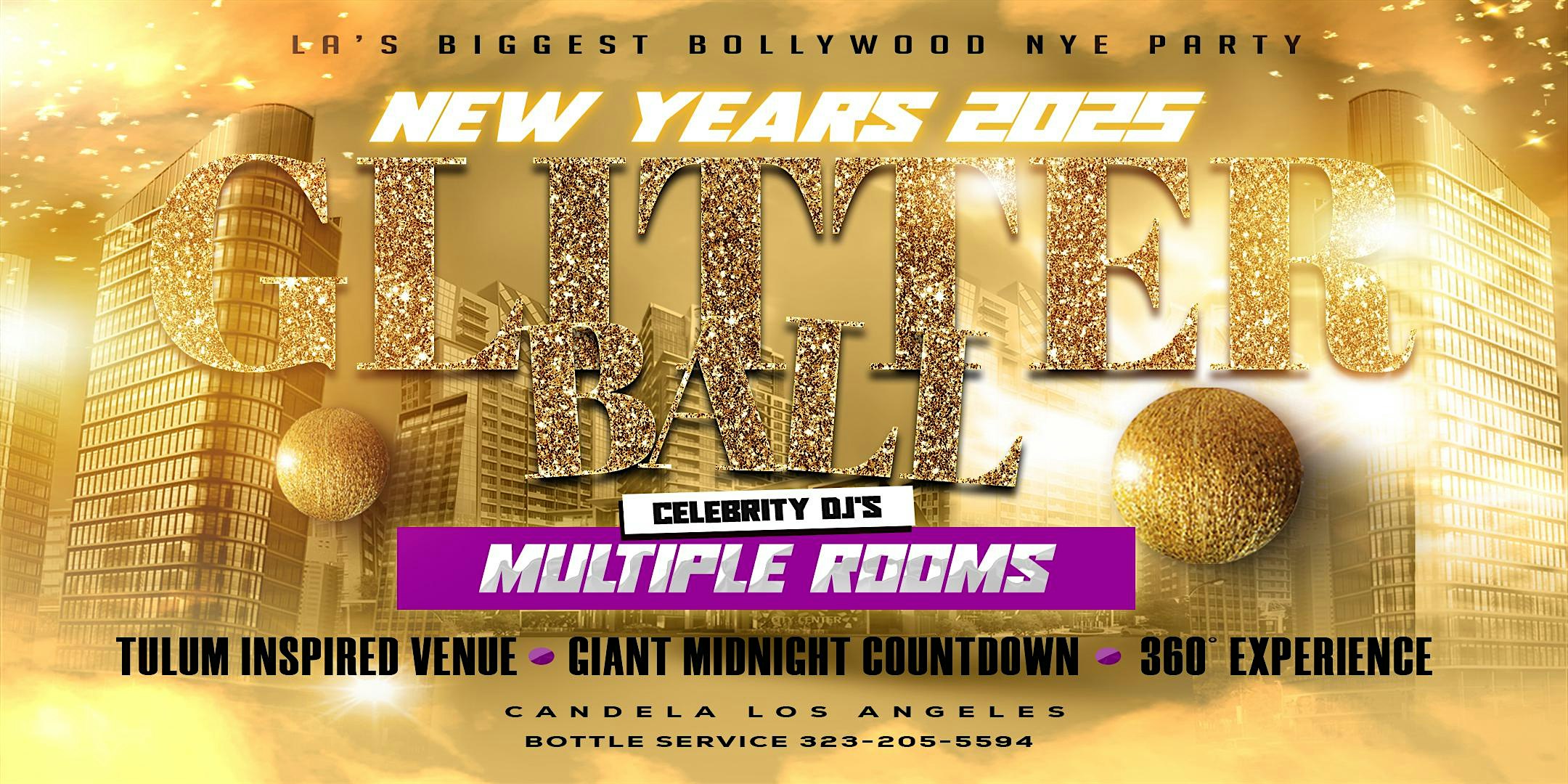 GLITTER BALL: LA’s Biggest Bollywood NYE Party w/ Celebrity DJ’s @ Candela! – Los Angeles, CA