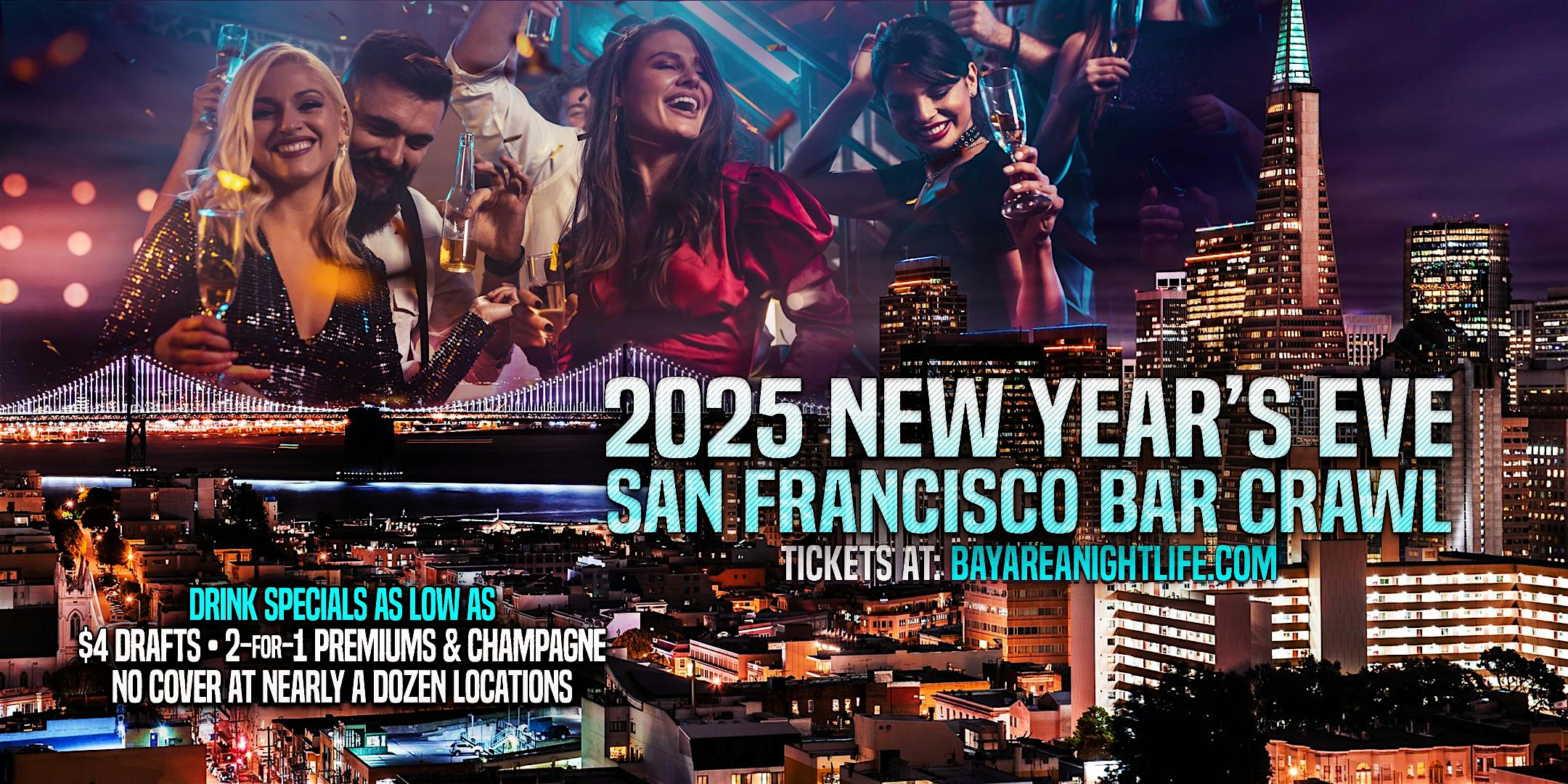 2025 San Francisco New Year’s Eve Bar Crawl Party – San Francisco, CA