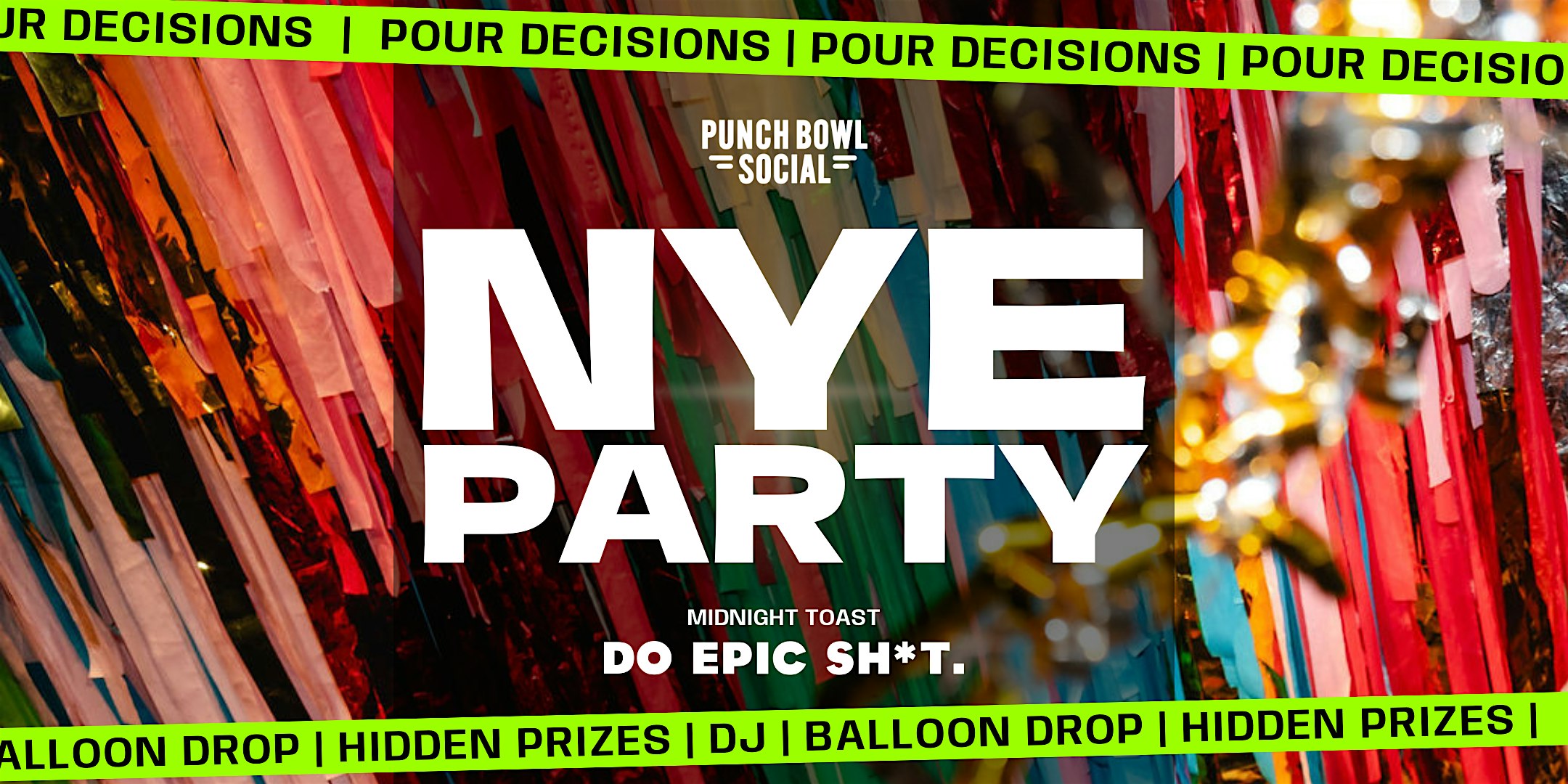 NYE Bash – Pour Decisions, Perfect Night! – Punch Bowl Social Arlington, VA – Arlington, VA