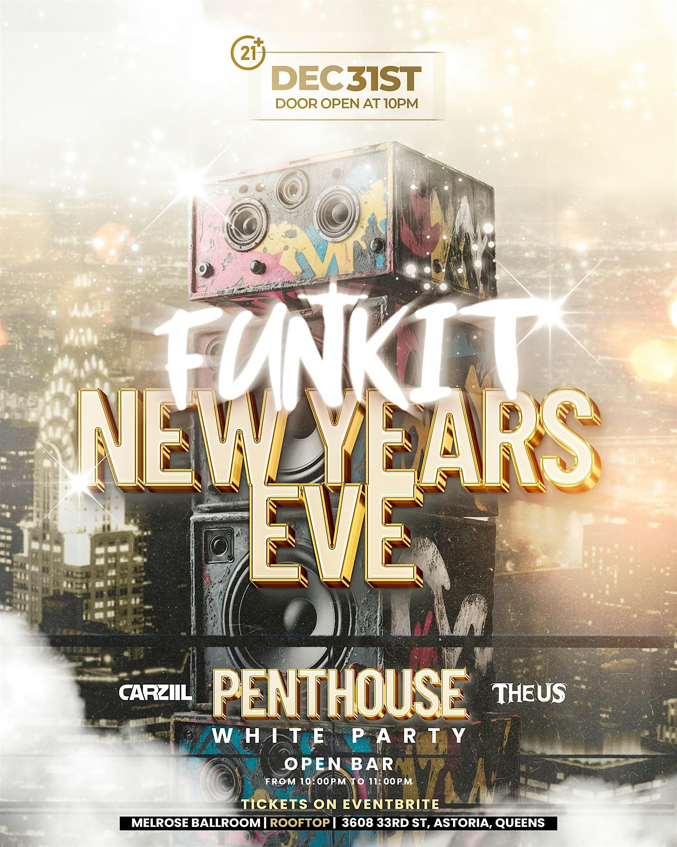 FUNK IT NEW YEARS EVE – Queens, NY