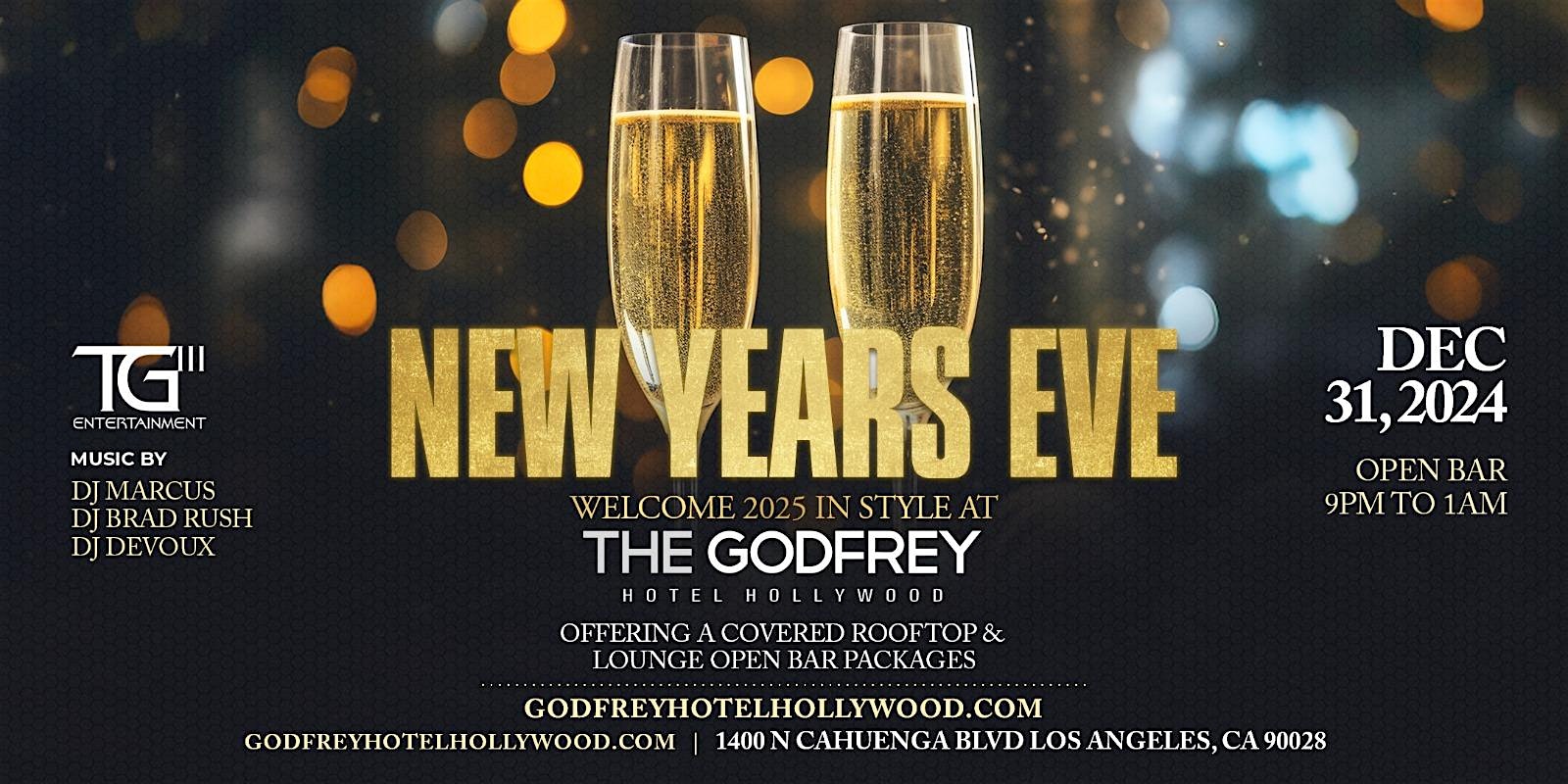 New Year’s Eve At The Godfrey Hotel – Los Angeles, CA