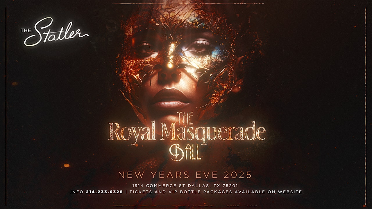 The Royal Masquerade Ball NYE at The Statler! – Dallas, TX