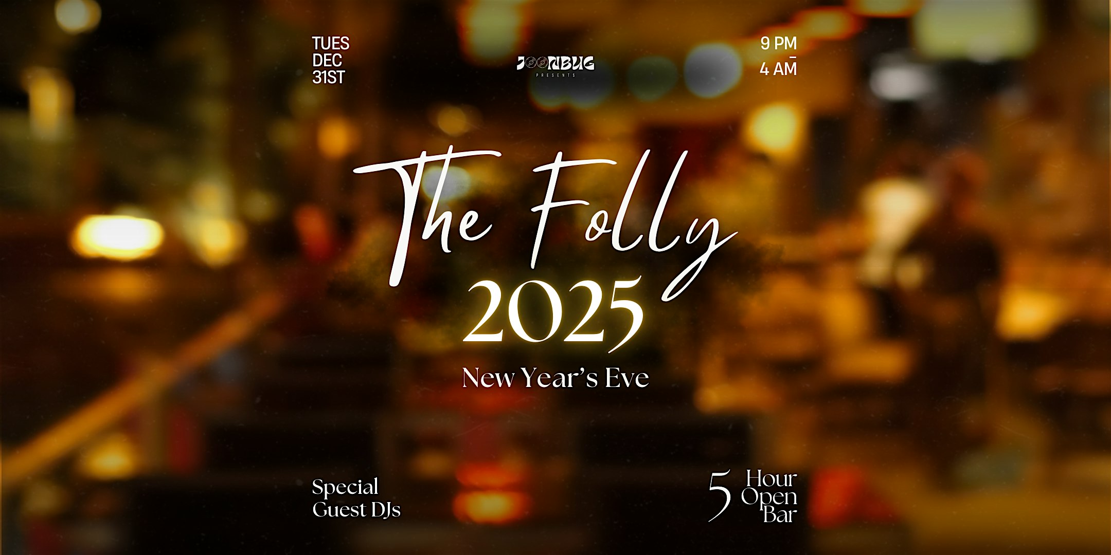 The Folly 2025 New Years Eve Party! by JOONBUG PRESENTS – New York, NY