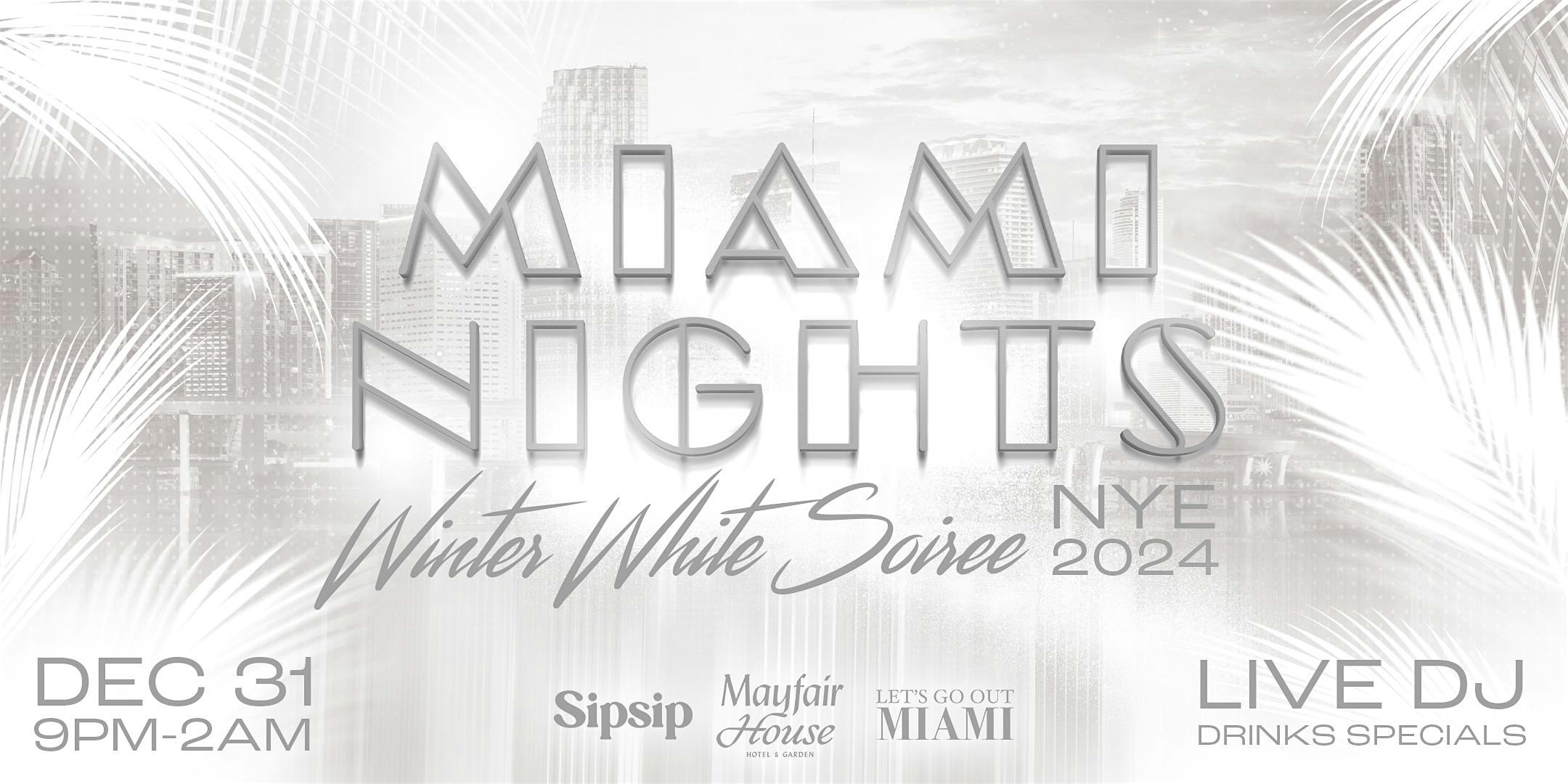 Miami Nights Winter White Soiree at Sipsip Rooftop | Mayfair House Hotel – Miami, FL