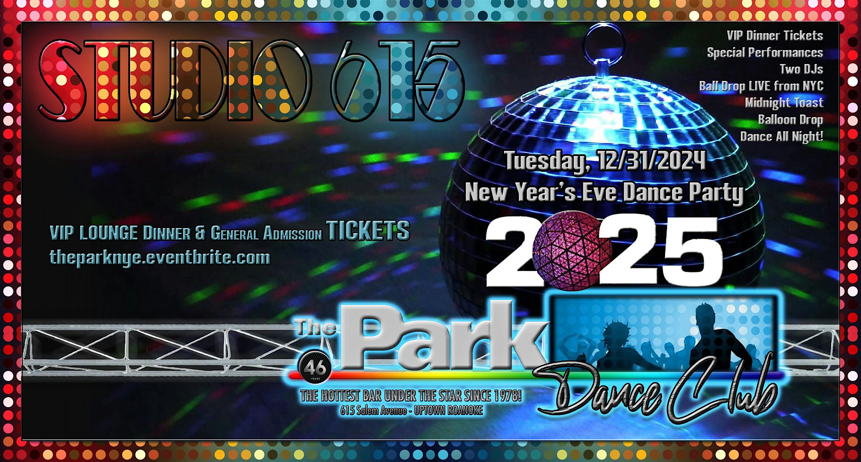 The Park Dance Club’s STUDIO 615 DANCE PARTY NEW YEAR’S EVE! – Roanoke, VA