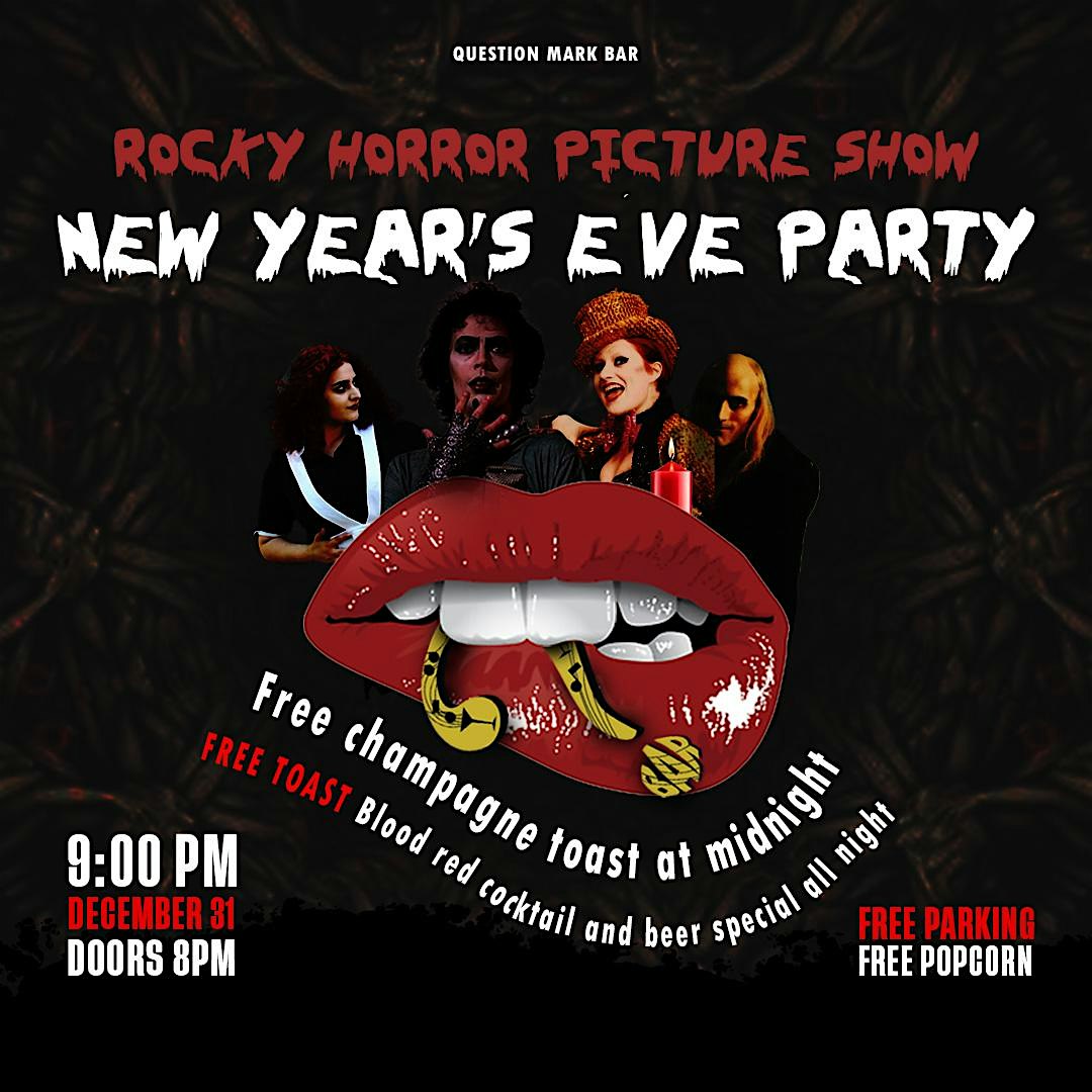 ROCKY HORROR PICTURE SHOW NEW YEARS EVE PARTY AT QUESTION MARK BAR – San Francisco, CA