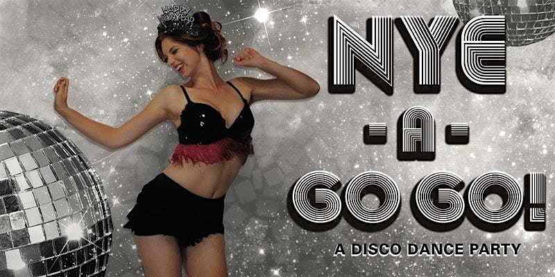 NYE-A-GO GO! A Disco Dance Party – Philadelphia, PA