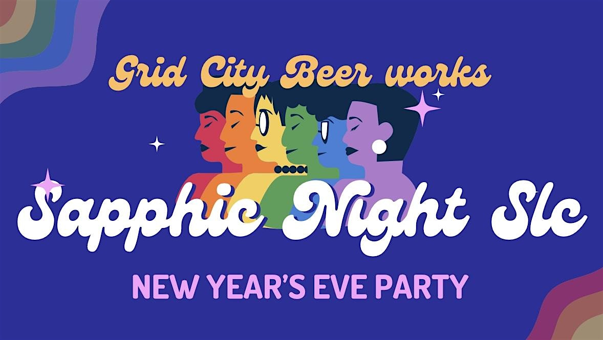 Sapphic New Year’s Eve – Salt Lake City, UT