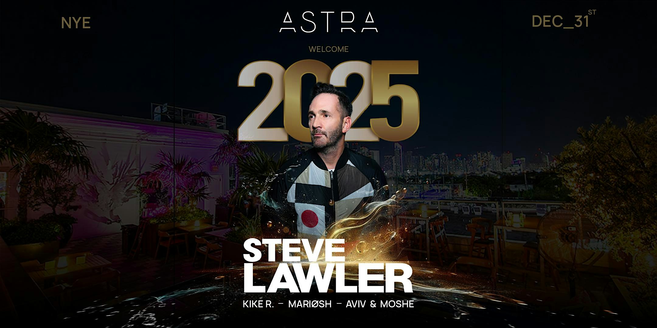 ASTRA MIAMI 2025 NYE – STEVE LAWLER – Miami, FL