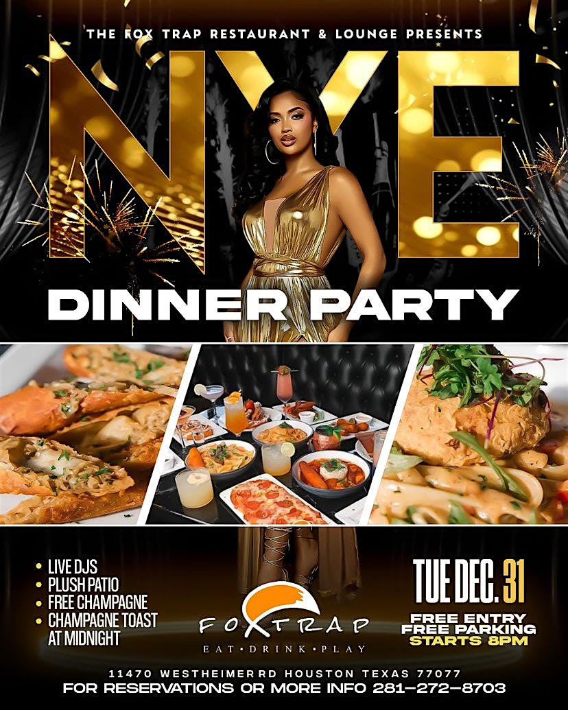 NEW YEARS EVE DINNER PARTY @ THE FOX TRAP | FREE CHAMPAGNE | LIVE DJ – Houston, TX