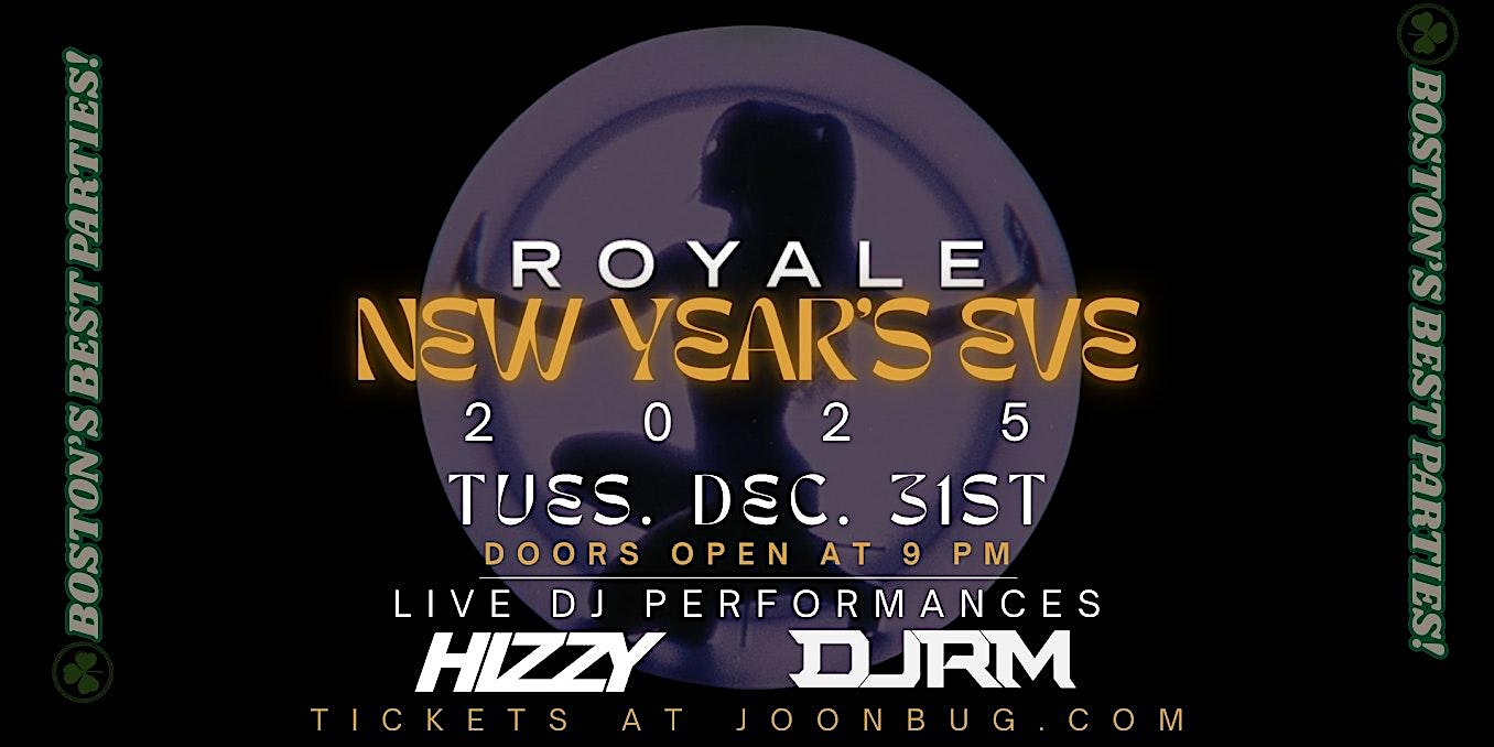 Royale Nightclub 2025 New Years Party! – Boston, MA