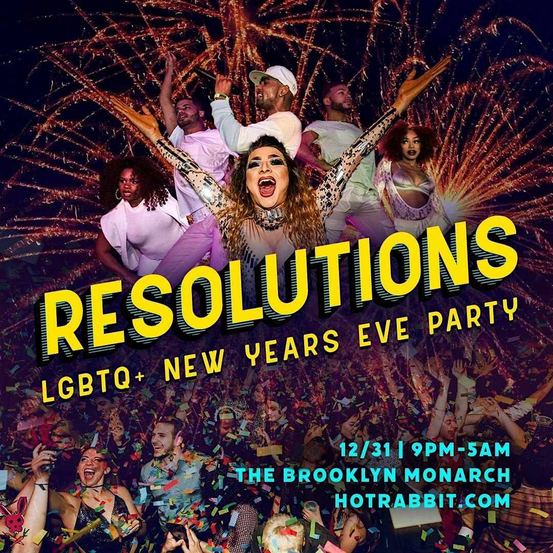 Hot Rabbit’s RESOLUTIONS LGBTQ+ New Year’s Eve! – Brooklyn, NY