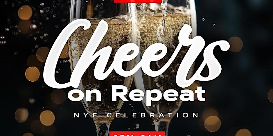 “CHEERS ON REPEAT” NYE PARTY – Chicago, IL