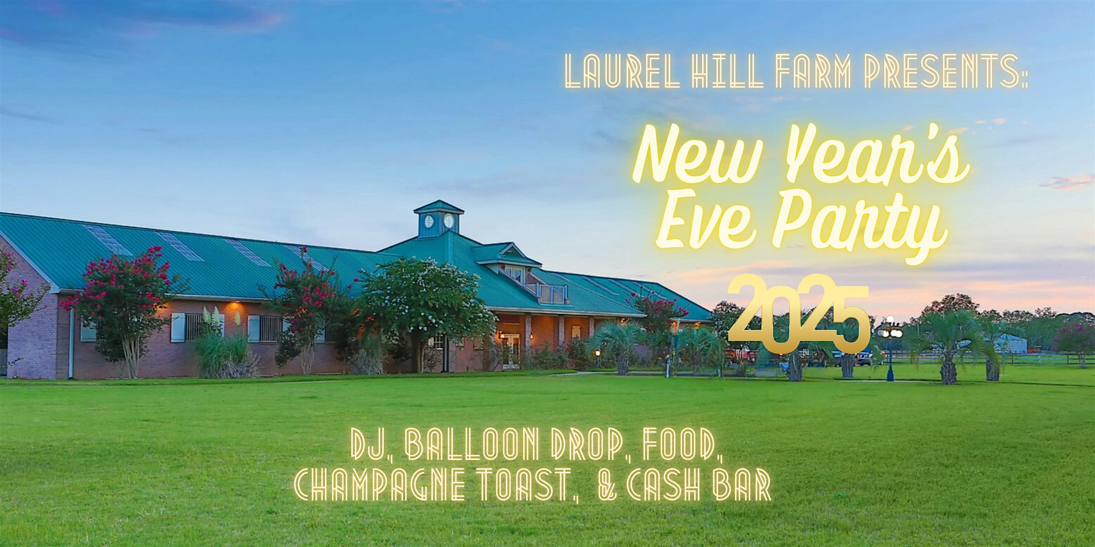 Laurel Hill Farm’s New Year’s Eve Party! – Laurel Hill, FL