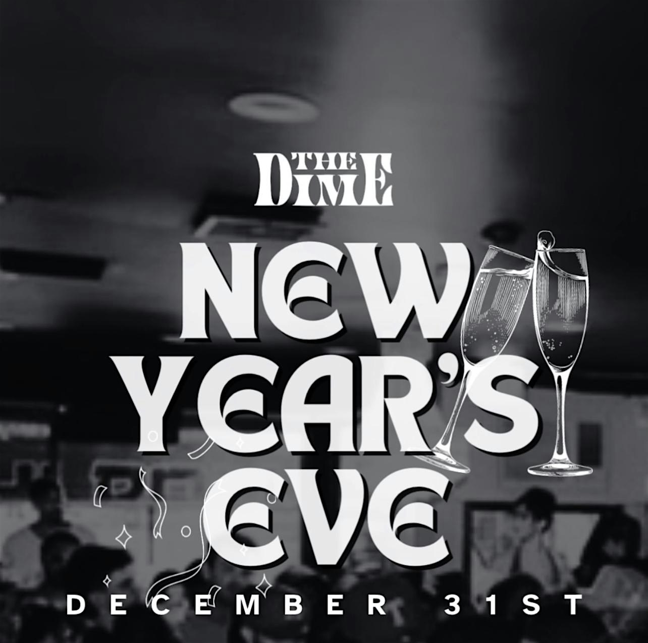 New Year’s Eve at The Dime! – Los Angeles, CA