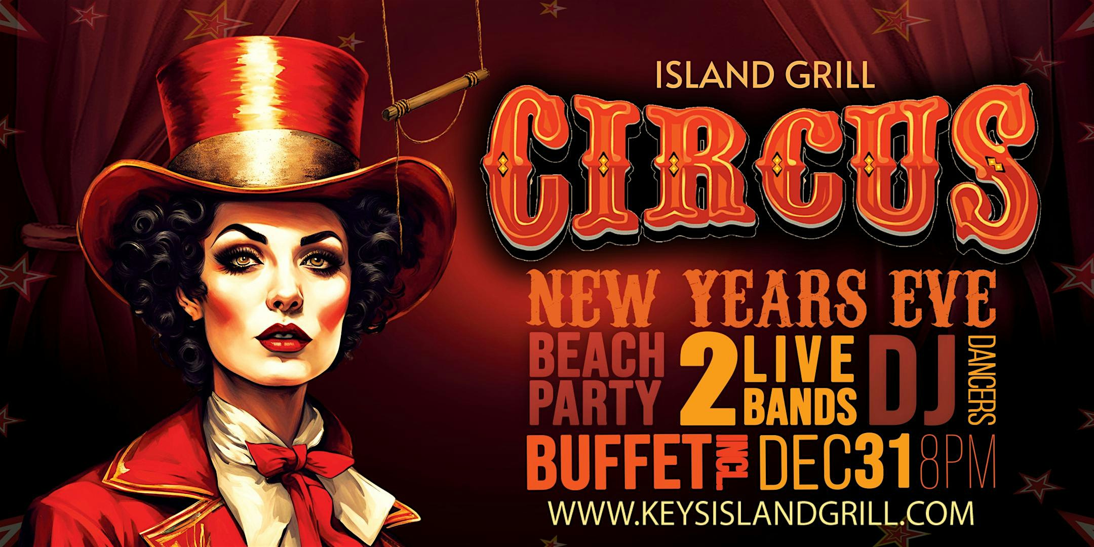 ISLAND GRILL NEW YEAR’S EVE CIRCUS BEACH PARTY – Islamorada, FL