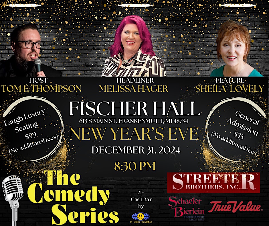 NEW YEAR’S EVE Comedy Show- Fischer Hall-Frankenmuth – Frankenmuth, MI