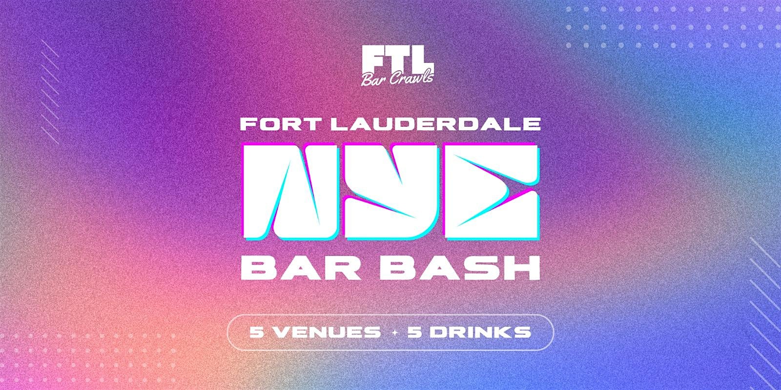 Fort Lauderdale New Year’s Eve Bar Bash – Fort Lauderdale, FL