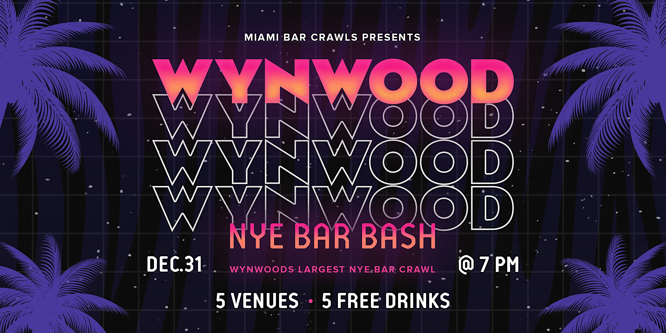 Wynwood New Year’s Eve Bar Bash – Miami, FL