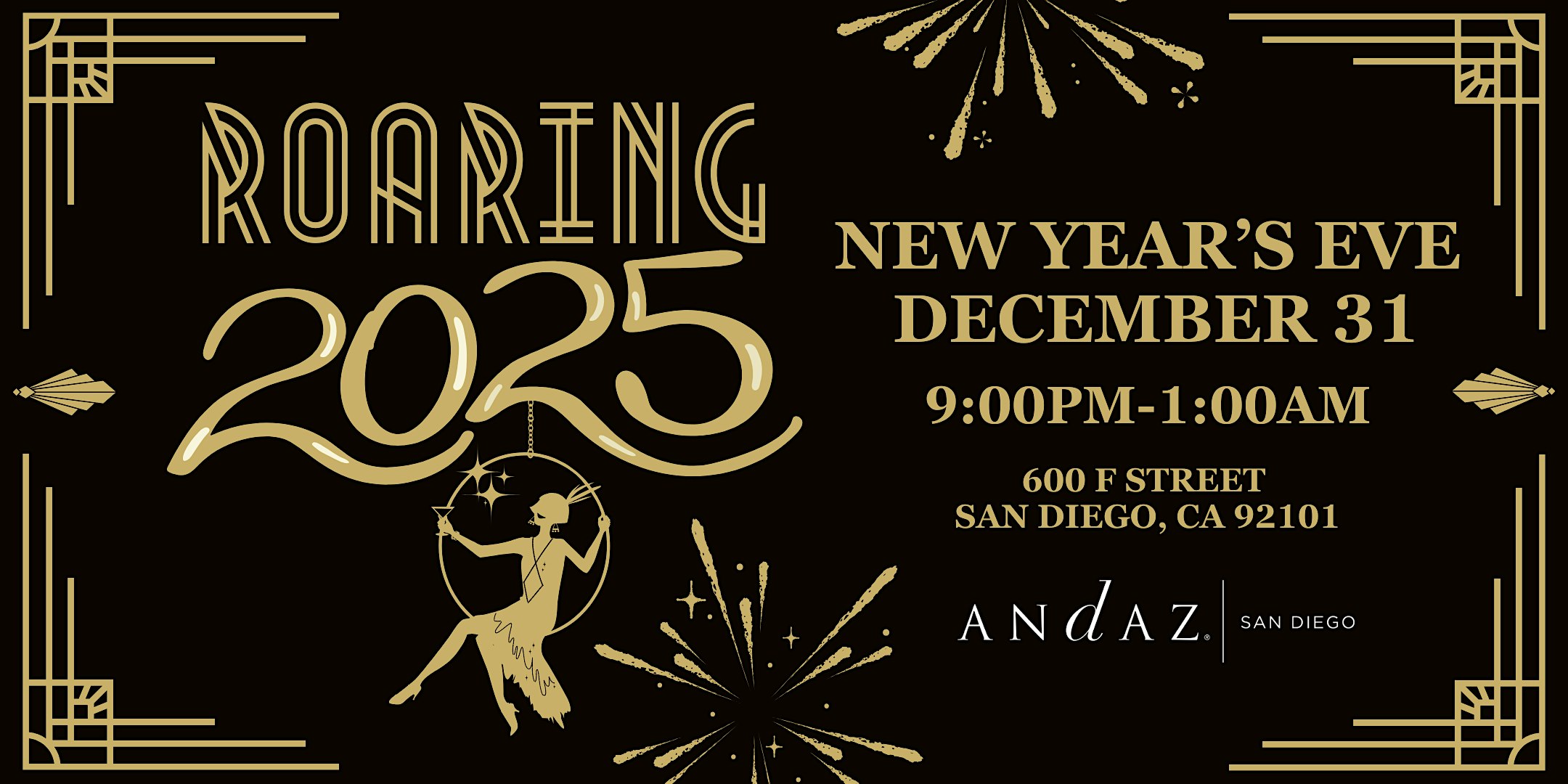 ROARING 2025 – New Years Eve 2025 Andaz San Diego Event – San Diego, CA