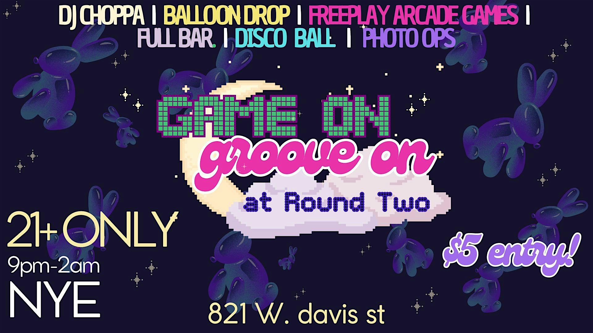 Game On, Groove On | NYE Party | 21+ only – Dallas, TX