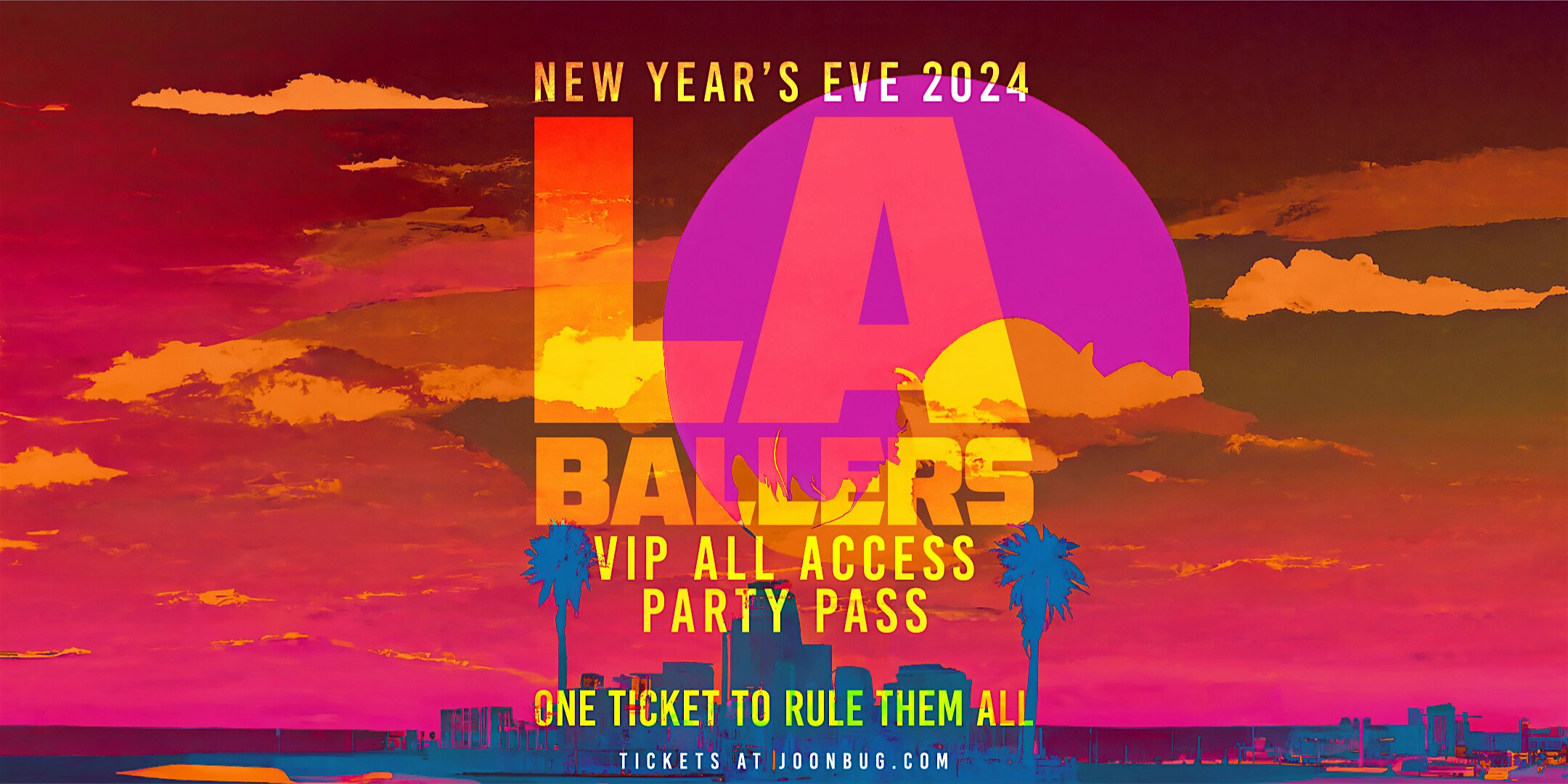 LA Ballers VIP All Access New Years 2025 Party Pass by GET OUT PRESENTS – West Hollywood, CA