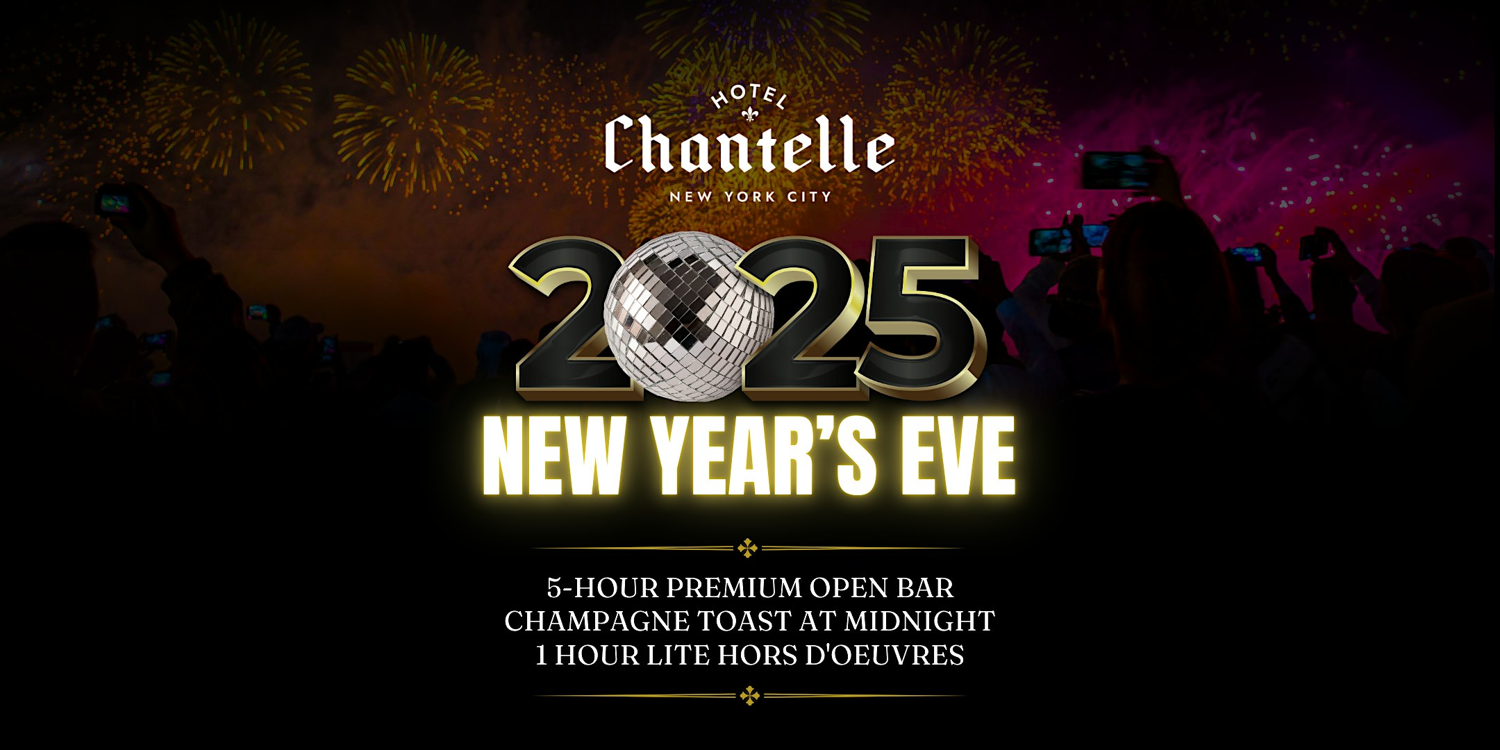 Hotel Chantelles New Year’s Eve 2025 Iconic LES Party & 5HR Open Bar – New York, NY