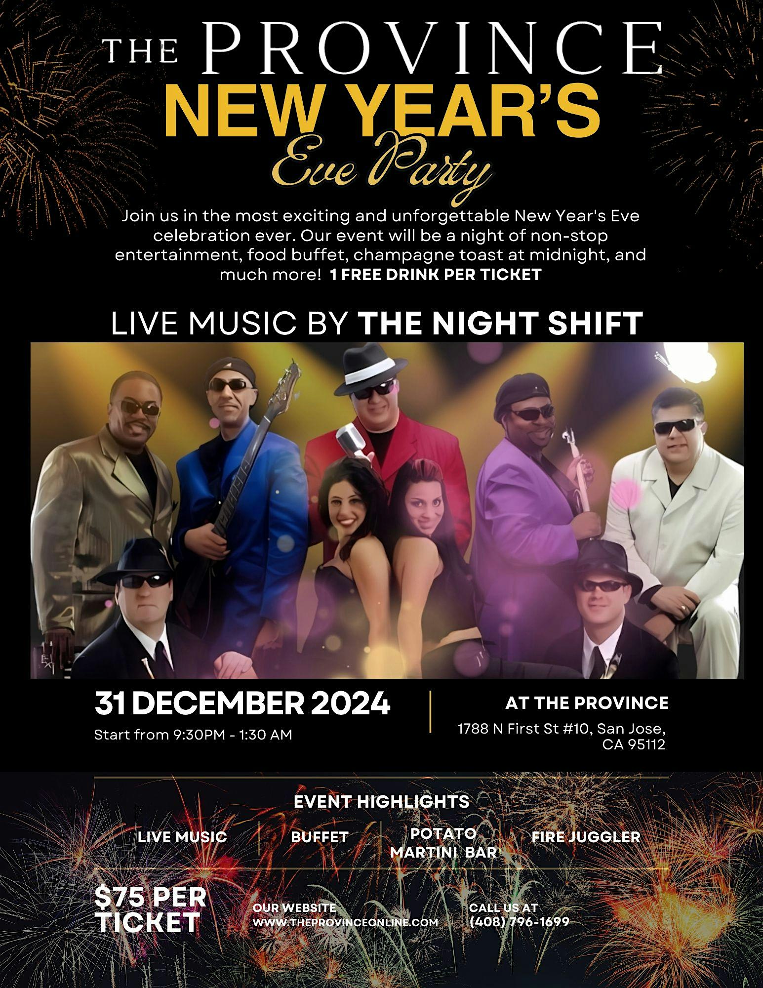 The Province New Years Eve Party! Music By: THE NIGHT SHIFT 9:30PM-1:30AM – San Jose, CA