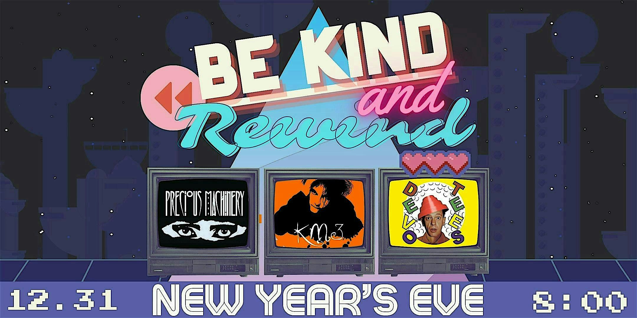 Be Kind, Rewind New Years Eve Party – Portland, OR