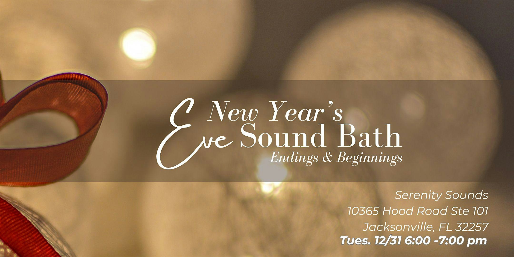 Endings & Beginnings| New Year’s Eve Sound Bath In Jacksonville , FL – Jacksonville, FL