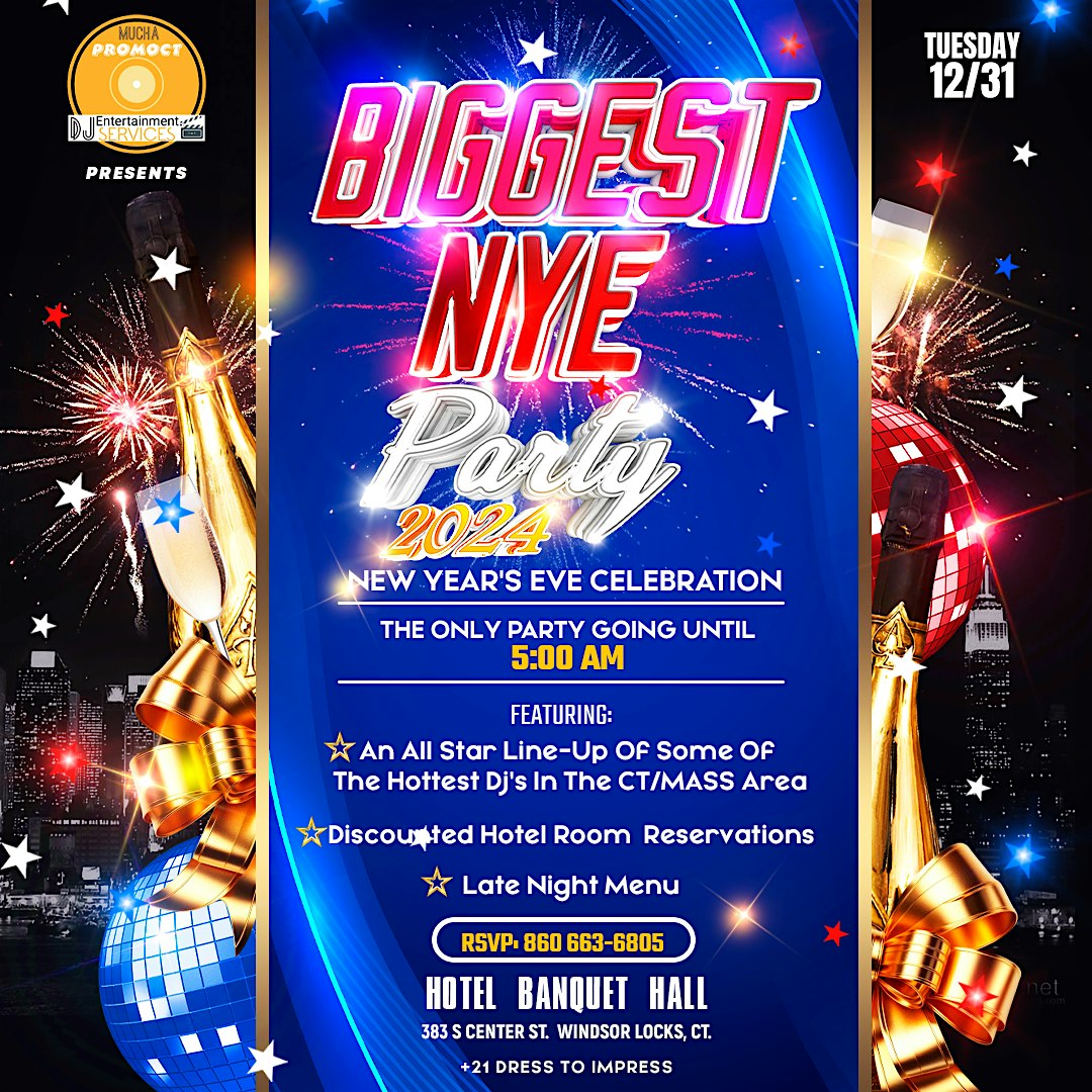 BIGGEST NYE PARTY @ THE HOTEL BANQUET HALL 12/31 – Windsor Locks, CT