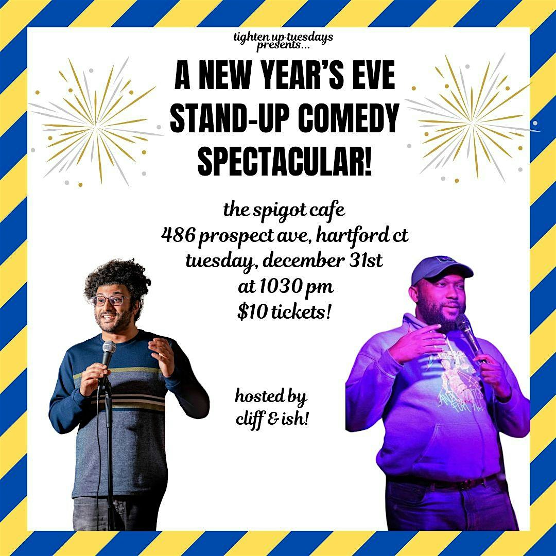 New Year’s Eve Stand-Up Comedy at The Spigot! – Hartford, CT