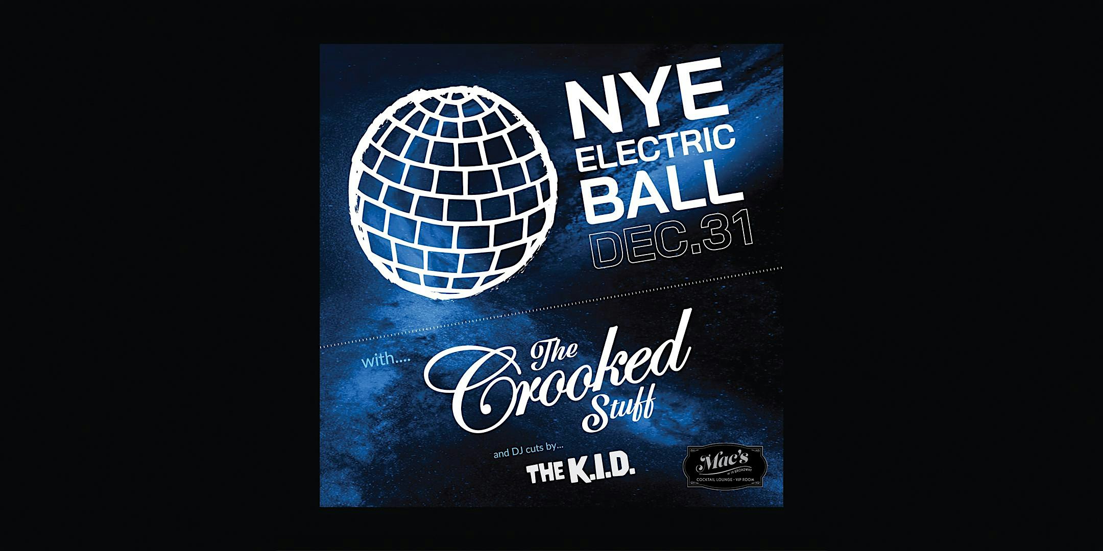 NYE Electric Ball with The Crooked Stuff & The K.I.D. – Fairfax, CA