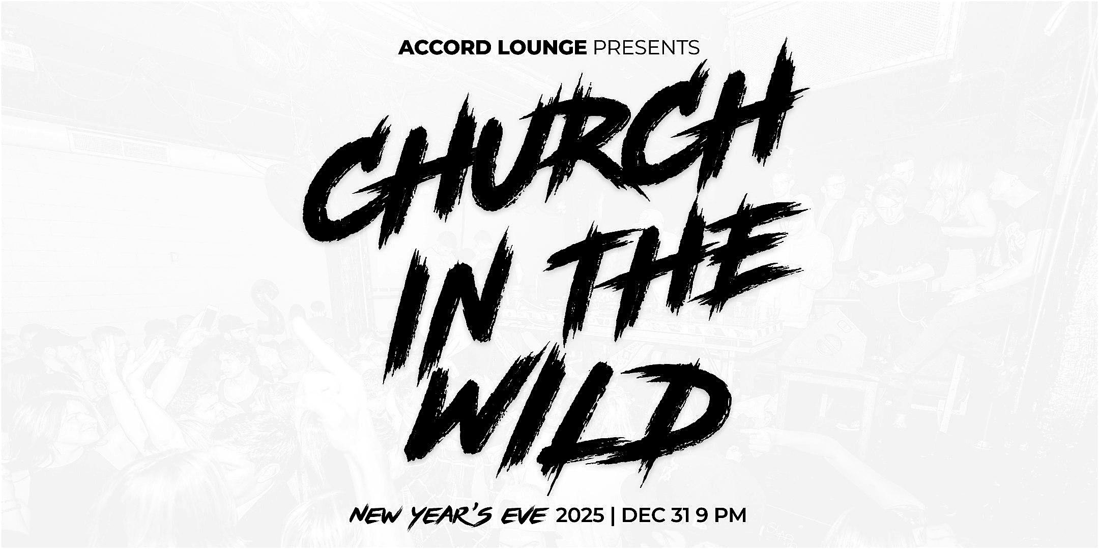 Church in the Wild: NYE at Accord Lounge – Seattle, WA