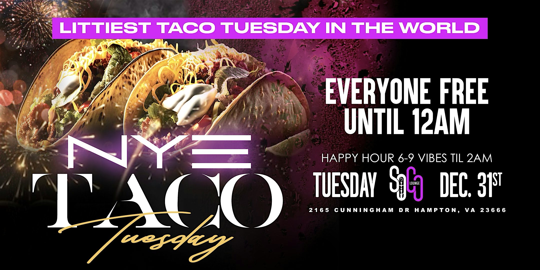 The Littest Taco Tuesday In The World On NYE – Hampton, VA