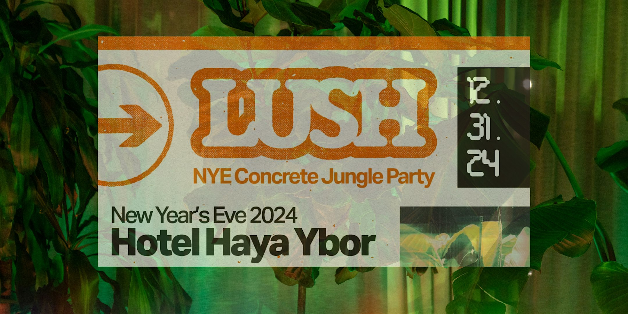 LUSH: NYE Party at Hotel Haya – Tampa, FL