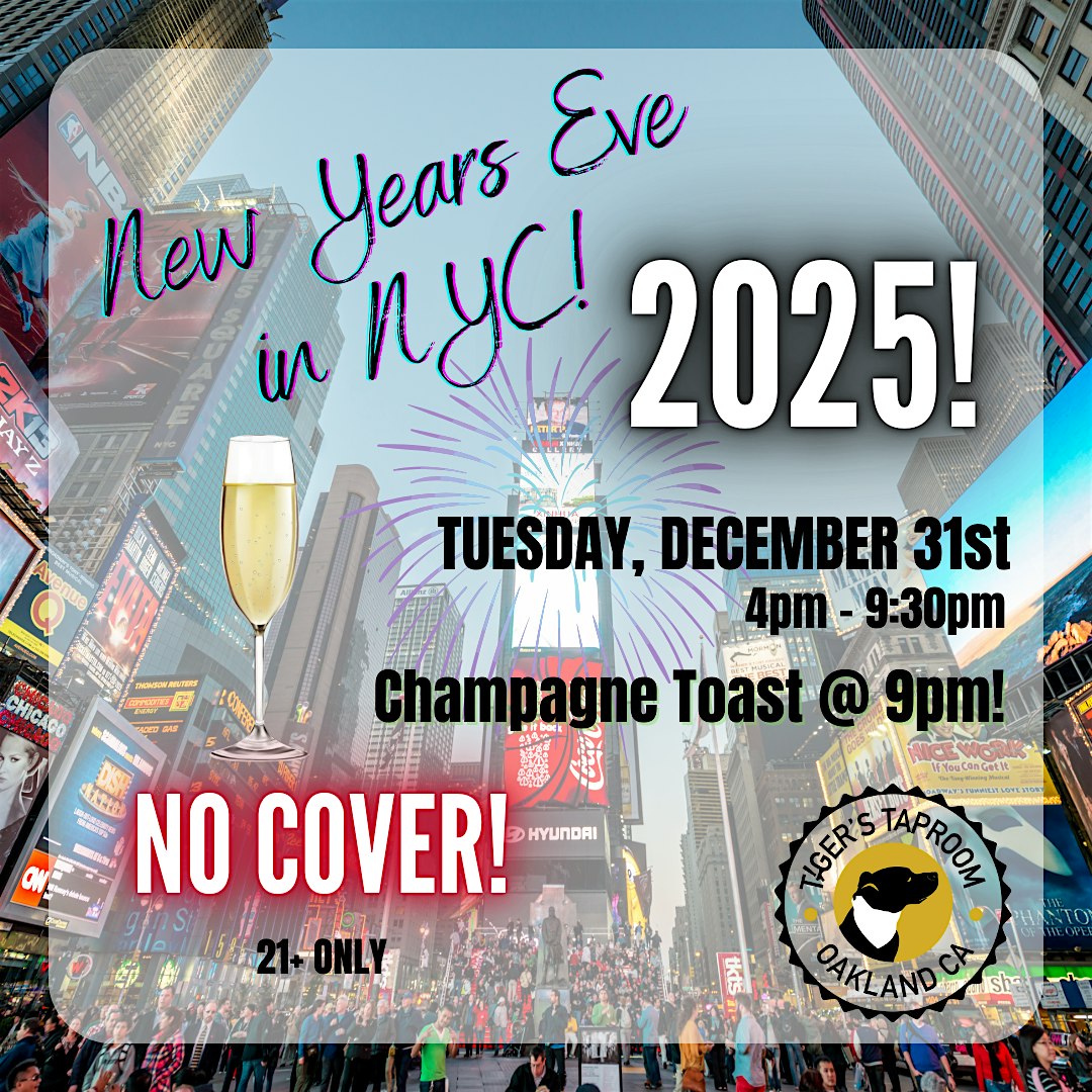 New Years Eve in NYC at Tigers Taproom! ? – Oakland, CA