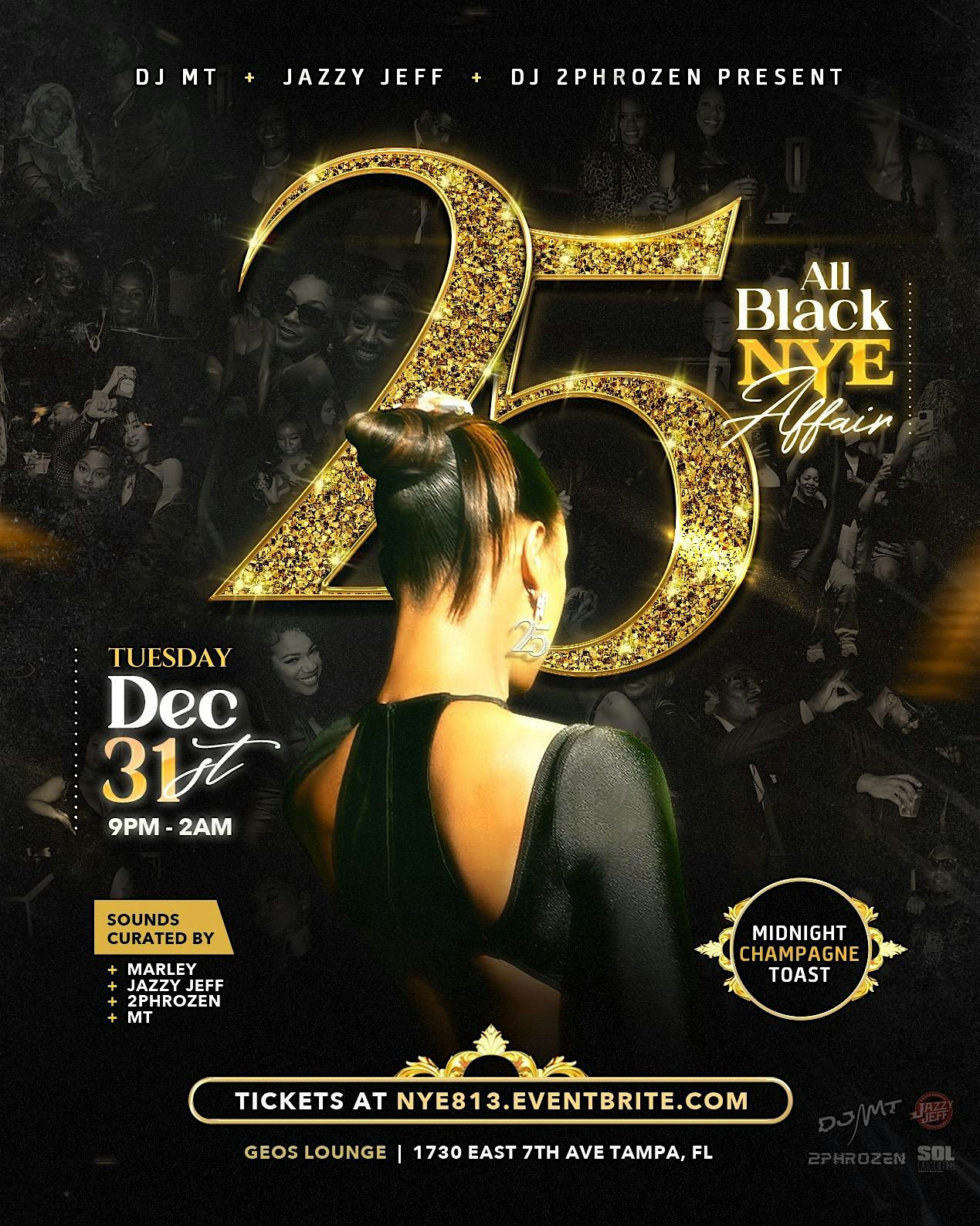 25: TAMPA’S PREMIER ALL BLACK NYE AFFAIR – Tampa, FL